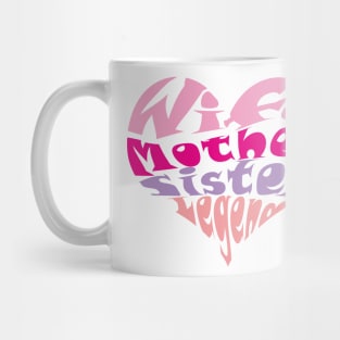 Wife Mother Sister Legend Mug